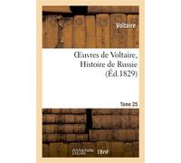 Oeuvres de Voltaire. T.25, Histoire de Russie - Voltaire - Hachette Bnf - broché - Livre