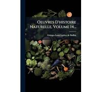 Oeuvres D'histoire Naturelle, Volume 14...