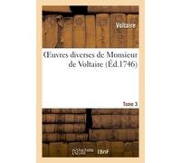 Oeuvres diverses de Monsieur de Voltaire.Tome 3 - Voltaire - Hachette Bnf - broché - Livre