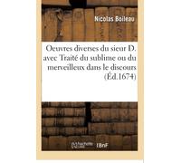 Oeuvres diverses du sieur D. – Traité du sublime ou du merveilleux dans le discours – Hachette Livre