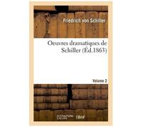 Oeuvres Dramatiques De Schiller. Volume 2