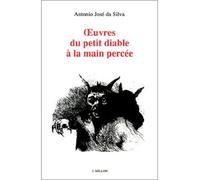 Oeuvres du petit diable a la main percee - conte moral - Antonio José Da Silva - Millon Jerome Eds - Livre