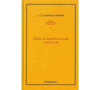 Oeuvres Économiques Complètes - Tome 1, Tableau De L'agriculture Toscane Et Autres Écrits