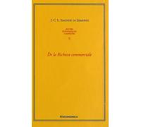 Oeuvres Économiques Complètes - Tome 2, De La Richesse Commerciale Ou Principes D'économie Politique Appliqués À La Législation Du Commerce