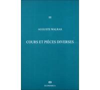 Oeuvres économiques complètes Tome 3 Cours et pièces diverses - Auguste Walras - Economica - broché - Anthologie