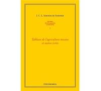 Oeuvres economiques completes , vol 1 - tableau de l'agriculture toscane et autres ecrits Simonde de sismondi/ (Auteur)