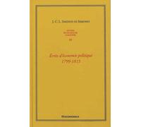 Oeuvres economiques completes , vol 3 - ecrits d'economie politique 1799-1815 Ecrits d'économie politique - SIMONDE DE SISMONDI/ - Economica - broché - Etude