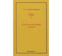Oeuvres economiques completes , vol 3 - ecrits d'economie politique 1799-1815 SIMONDE DE SISMONDI/ (Auteur)