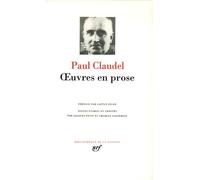 Claudel : Oeuvres en prose