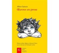 Oeuvres en prose Albert Samain (Auteur), Marc Béghin (Editeur du volume), Christophe Carrère (Editeur du volume), Bertrand Vibert (Editeur du volume)