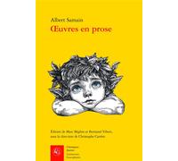 Oeuvres en prose - Albert Samain - Classiques Garnier - broché - Roman
