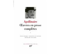 Apollinaire – Œuvres en prose complètes, tome 2 – Gallimard