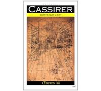 Oeuvres / Ernst Cassirer Tome 12 - Écrits Sur L'art