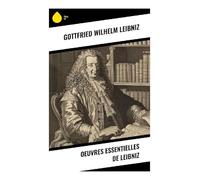 Oeuvres essentielles de Leibniz