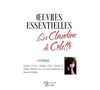 Oeuvres essentielles : L'intégrale des Claudine de Colette