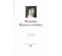 Descartes : Oeuvres et lettres