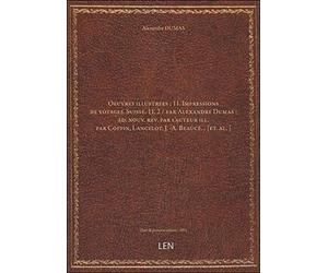 Oeuvres illustrées ; 11. Impressions de voyages. Suisse. 11, 2 / par Alexandre Dumas ; éd. nouv. rev