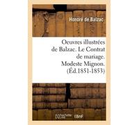 Oeuvres Illustrées De Balzac - Le Contrat De Mariage - Modeste Mignon - (Éd.1851-1853)