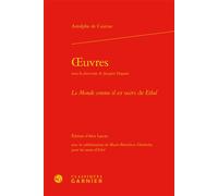 Oeuvres Le Monde comme il est suivi de Ethel - Astolphe De Custine - Classiques Garnier - relié - Roman