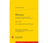 Oeuvres Les Avantures du baron de Fæneste - Théodore Agrippa d' Aubigné - Classiques Garnier - broché - Roman