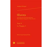 Oeuvres Les Tragiques, I - Théodore Agrippa d' Aubigné - Classiques Garnier - relié - Roman