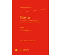 Oeuvres Les Tragiques, II - Théodore Agrippa d' Aubigné - Classiques Garnier - relié - Roman