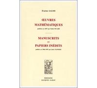 Oeuvres mathematiques (picard) + manuscrits et papiers inedits (tannery) (2 titres en 1 vol) Publiées en 1897 par Emile Picard - Evariste Galois - Jacques Gabay Eds - broché - Etude