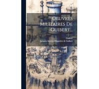Oeuvres Militaires De Guibert...