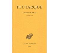 Oeuvres morales: Tome 1, 2e partie, Traité 3-9