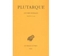 Oeuvres Morales - Tome 10, Traités 47-48, Dialogue Sur L'amour, Histoires D'amour