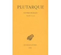 Oeuvres Morales - Tome 10, Traités 47-48, Dialogue Sur L'amour, Histoires D'amour