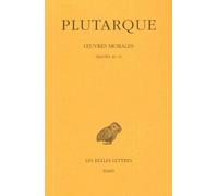 Oeuvres Morales - Tome 11, 1e Partie, Traites 49-51