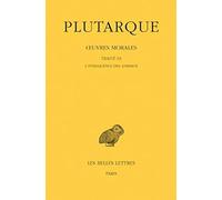 Œuvres morales. Tome XIV, 1ère partie : Traité 63: L'intelligence des animaux
