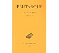 Oeuvres Morales - Tome 7, 2e Partie, Traités 37-41