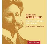 Armengaud, Jean-Pierre - Alexandre Scriabine - OEuvres mystiques pour piano