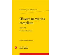 Oeuvres narratives complètes Germinie Lacerteux - Jean-Louis Cabanès - Classiques Garnier - broché - Roman