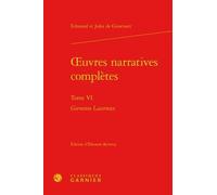 Oeuvres narratives complètes Edmond De Goncourt (Auteur), Jules De Goncourt (Auteur), Jean-Louis Cabanès (Direction), Pierre Glaudes (Direction), Paolo Tortonese (Direction)