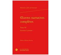 Oeuvres Narratives Complètes - Tome 4, Germinie Lacerteux