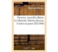 Oeuvres, nouvelle édition précédée d'une notice littéraire par M. Sainte-Beuve Hegesippe (Auteur)