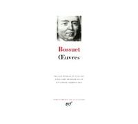 Oeuvres - Oraisons Funèbres - Panégyriques