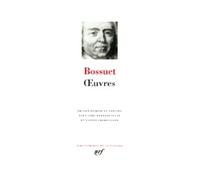Oeuvres - Oraisons Funèbres - Panégyriques