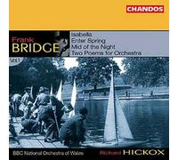 Oeuvres Orchestrales Vol. 1 : Enter Spring, Isabella, Mid Of The Night, Poemes Bbc Orch. Of Wales