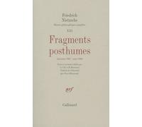 Oeuvres Philosophiques Complètes - Tome 13, Fragments Posthumes (Automne 1887 - Mars 1888)