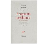 Oeuvres Philosophiques Complètes - Tome 9, Fragments Posthumes (Été 1882 - Printemps 1884)