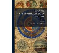 Oeuvres Philosophiques De La Mettrie