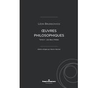 Oeuvres philosophiques de Léon Brunschvicg (t. II): Tome II : Les deux thèses