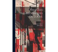 Oeuvres Philosophiques De Locke; Volume 3