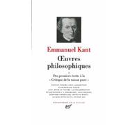 Kant : Oeuvres philosophiques, tome 2 : Des Prolégomènes aux Écrits de 1791