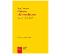 Oeuvres Philosophiques - Tome 2, 1638-1642