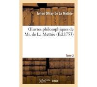 Oeuvres philosophiques Tome 2 - Julien Offray de La Mettrie - Hachette Bnf - broché - Livre